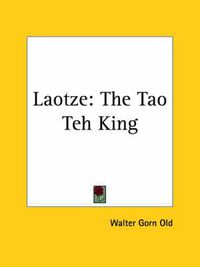 Cover image for Laotze: the Tao Teh King (1929)