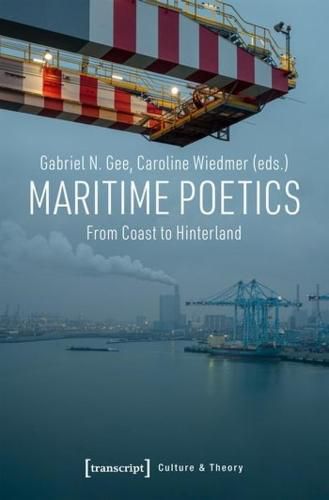 Cover image for Maritime Poetics - From Coast to Hinterland