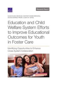 Cover image for Education and Child Welfare System Efforts to Improve Educational Outcomes for Youth in Foster Care