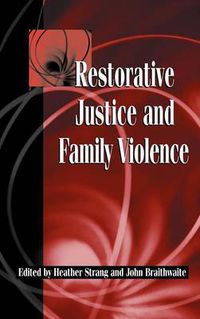 Cover image for Restorative Justice and Family Violence