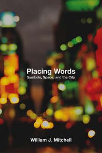 Cover image for Placing Words: Symbols, Space, and the City
