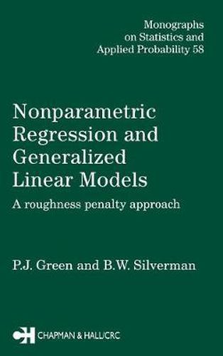 Cover image for Nonparametric Regression and Generalized Linear Models: A roughness penalty approach