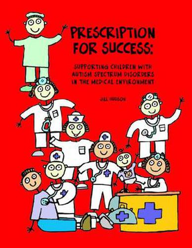 Cover image for Prescription for Success: Supporting Children with ASD in the Medical Environment