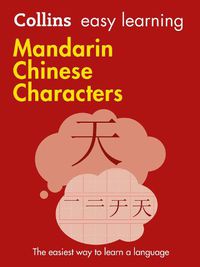 Cover image for Easy Learning Mandarin Chinese Characters: Trusted Support for Learning