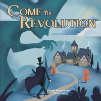 Cover image for Come The Revolution