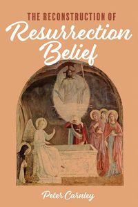 Cover image for The Reconstruction of Resurrection Belief