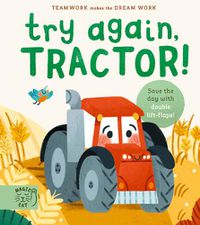 Cover image for Try Again, Tractor!: Double-Layer Lift Flaps for Double the Fun!