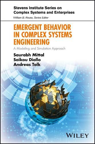 Emergent Behavior in Complex Systems Engineering - A Modeling and Simulation Approach