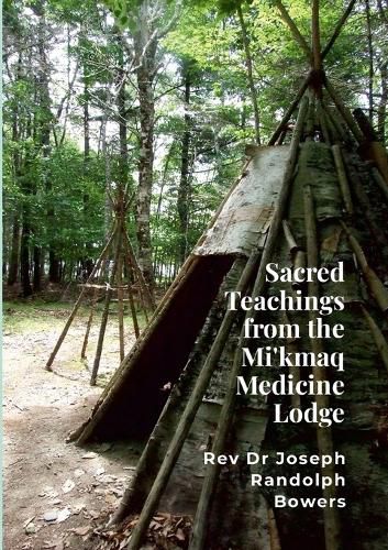 Cover image for Sacred Teachings from the Mi'kmaq Medicine Lodge