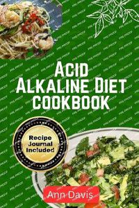 Cover image for Acid Alkaline Diet Cookbook