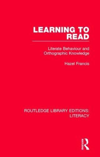 Cover image for Learning to Read: Literate Behaviour and Orthographic Knowledge