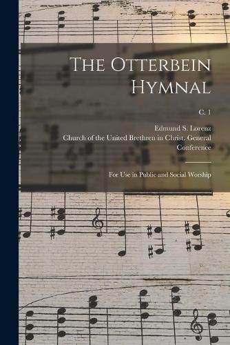 Cover image for The Otterbein Hymnal: for Use in Public and Social Worship; c. 1