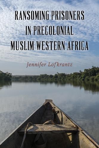 Cover image for Ransoming Prisoners in Precolonial Muslim Western Africa