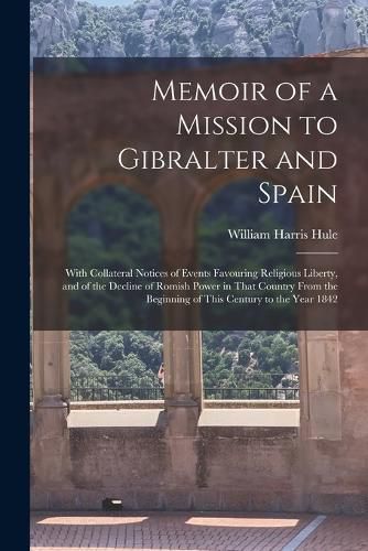 Memoir of a Mission to Gibralter and Spain