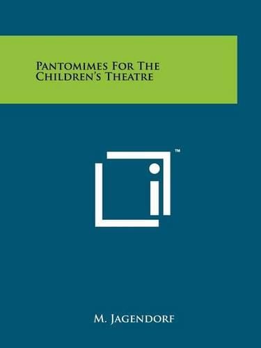 Cover image for Pantomimes for the Children's Theatre