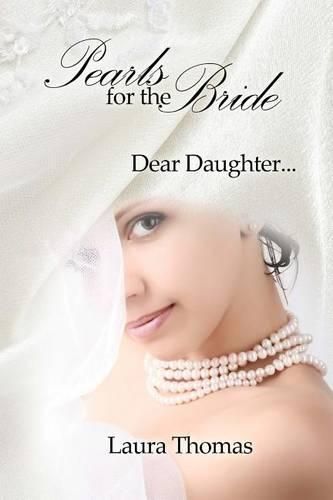 Cover image for Pearls For The Bride: Dear Daughter...