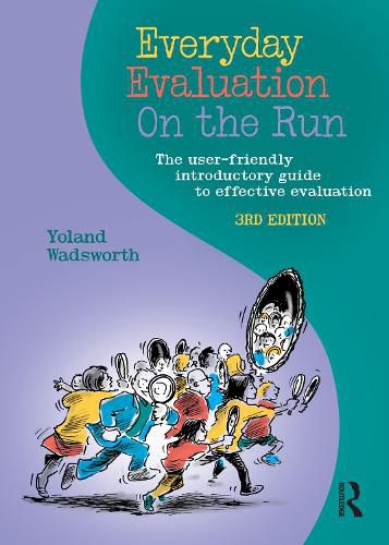 Cover image for Everyday Evaluation on the Run: The user-friendly introductory guide to effective evaluation