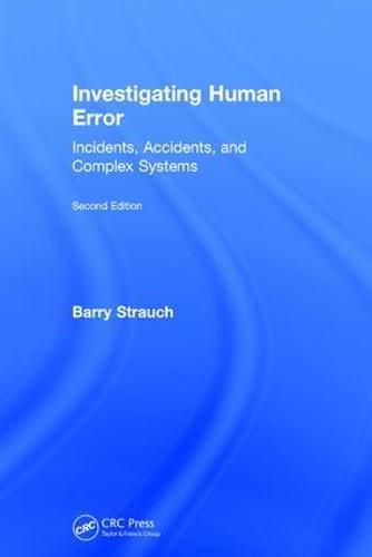 Cover image for Investigating Human Error: Incidents, Accidents, and Complex Systems, Second Edition