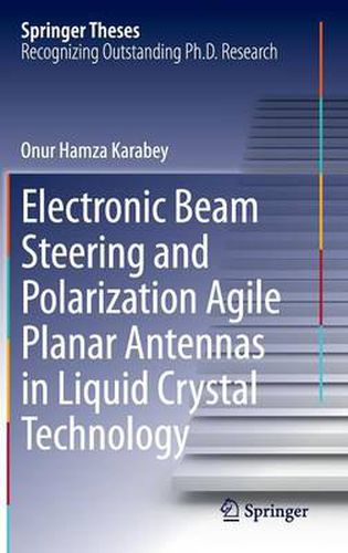 Cover image for Electronic Beam Steering and Polarization Agile Planar Antennas in Liquid Crystal Technology