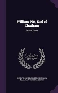 Cover image for William Pitt, Earl of Chatham: Second Essay