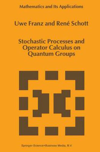 Cover image for Stochastic Processes and Operator Calculus on Quantum Groups