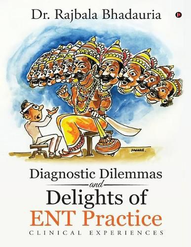 Cover image for Diagnostic Dilemmas and Delights of Ent Practice: Clinical Experiences