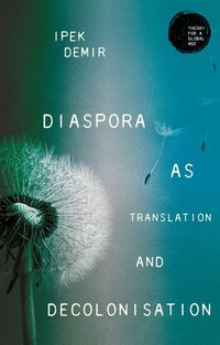 Cover image for Diaspora as Translation and Decolonisation