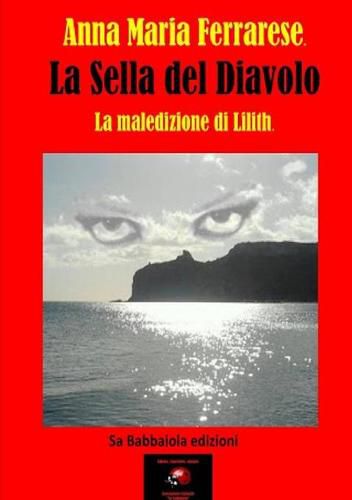 Cover image for LA SELLA DEL DIAVOLO La maledizione di Lilith