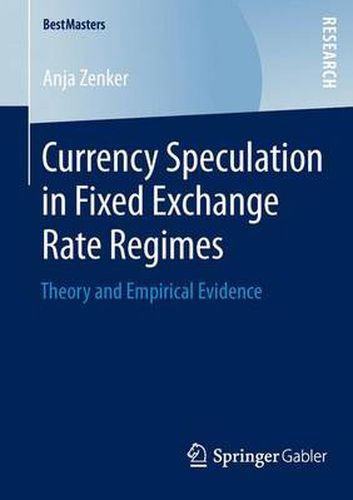 Cover image for Currency Speculation in Fixed Exchange Rate Regimes: Theory and Empirical Evidence