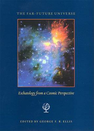 Cover image for The Far Future Universe: Eschatology from a Cosmic Perspective