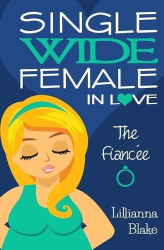 Cover image for The Fiancee (Single Wide Female in Love, Book 3)