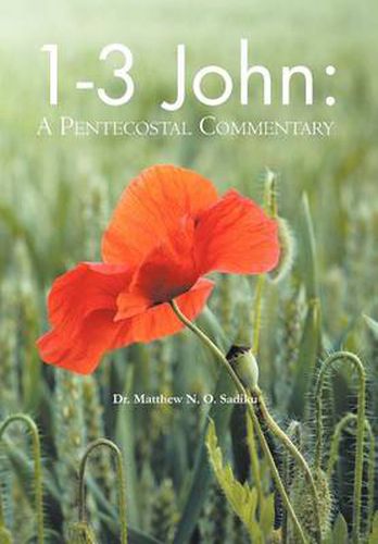 1-3 John: A Pentecostal Commentary