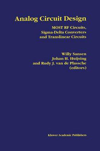 Analog Circuit Design: MOST RF Circuits, Sigma-Delta Converters and Translinear Circuits