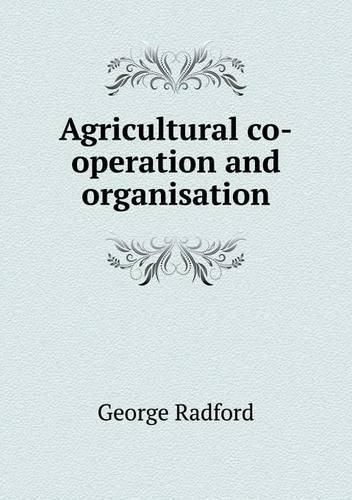 Cover image for Agricultural co-operation and organisation