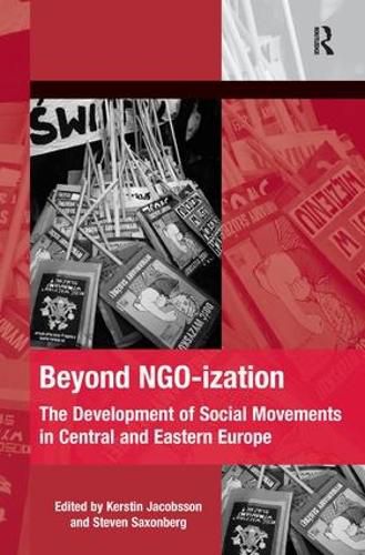 Cover image for Beyond NGO-ization: The Development of Social Movements in Central and Eastern Europe