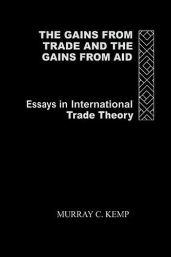 Cover image for The Gains from Trade and the Gains from Aid: Essays in International Trade Theory