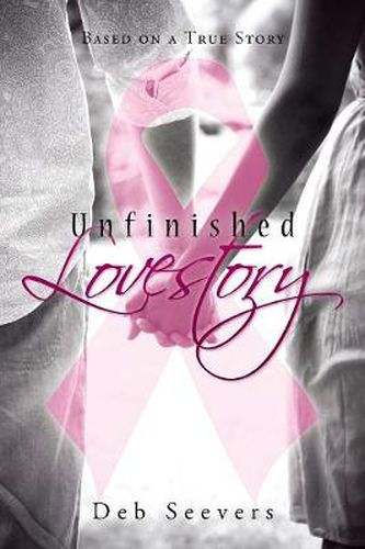 Cover image for Unfinished Lovestory: Based on a True Story