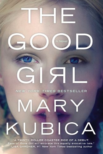 Cover image for The Good Girl: An Addictively Suspenseful and Gripping Thriller