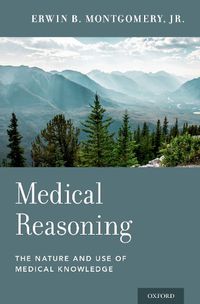 Cover image for Medical Reasoning: The Nature and Use of Medical Knowledge