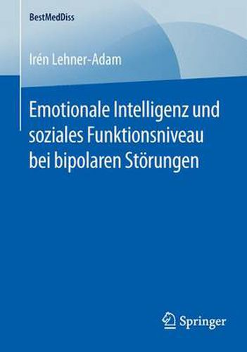 Cover image for Emotionale Intelligenz und soziales Funktionsniveau bei bipolaren Stoerungen