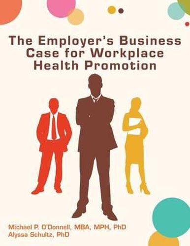 Cover image for The Employer's Business Case for Workplace Health Promotion