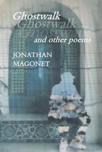 Cover image for Ghostwalk and other poems