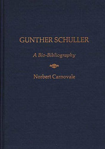 Cover image for Gunther Schuller: A Bio-Bibliography