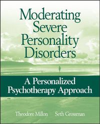 Cover image for Moderating Severe Personality Disorders: A Personalized Psychotherapy Approach