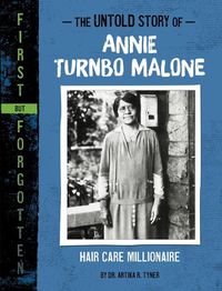 Cover image for The Untold Story of Annie Turnbo Malone: Hair Care Millionaire