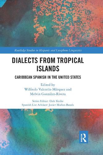 Cover image for Dialects from Tropical Islands: Caribbean Spanish in the United States