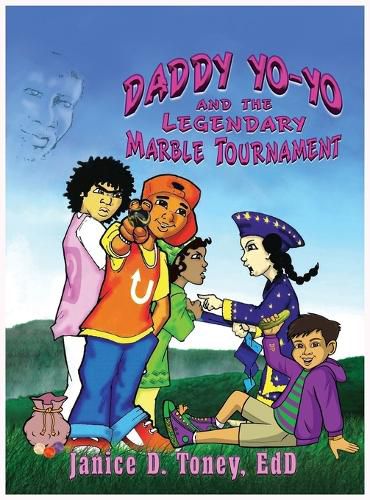 Cover image for Daddy Yo-Yo and the Legendary Marble Tournament