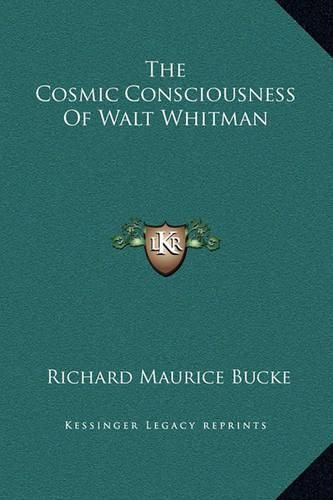 The Cosmic Consciousness of Walt Whitman