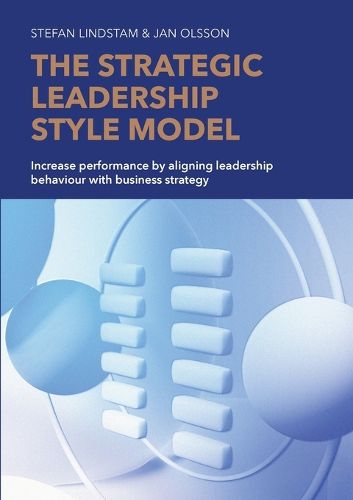 Cover image for The Strategic Leadership Style Model