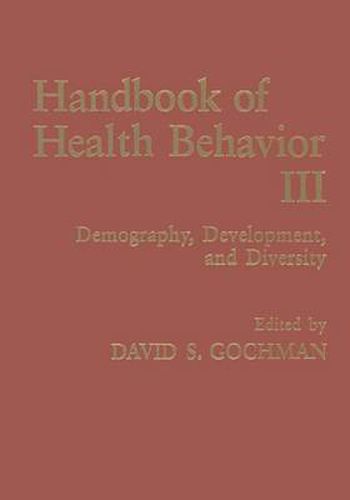 Cover image for Handbook of Health Behavior Research III: Demography, Development, and Diversity